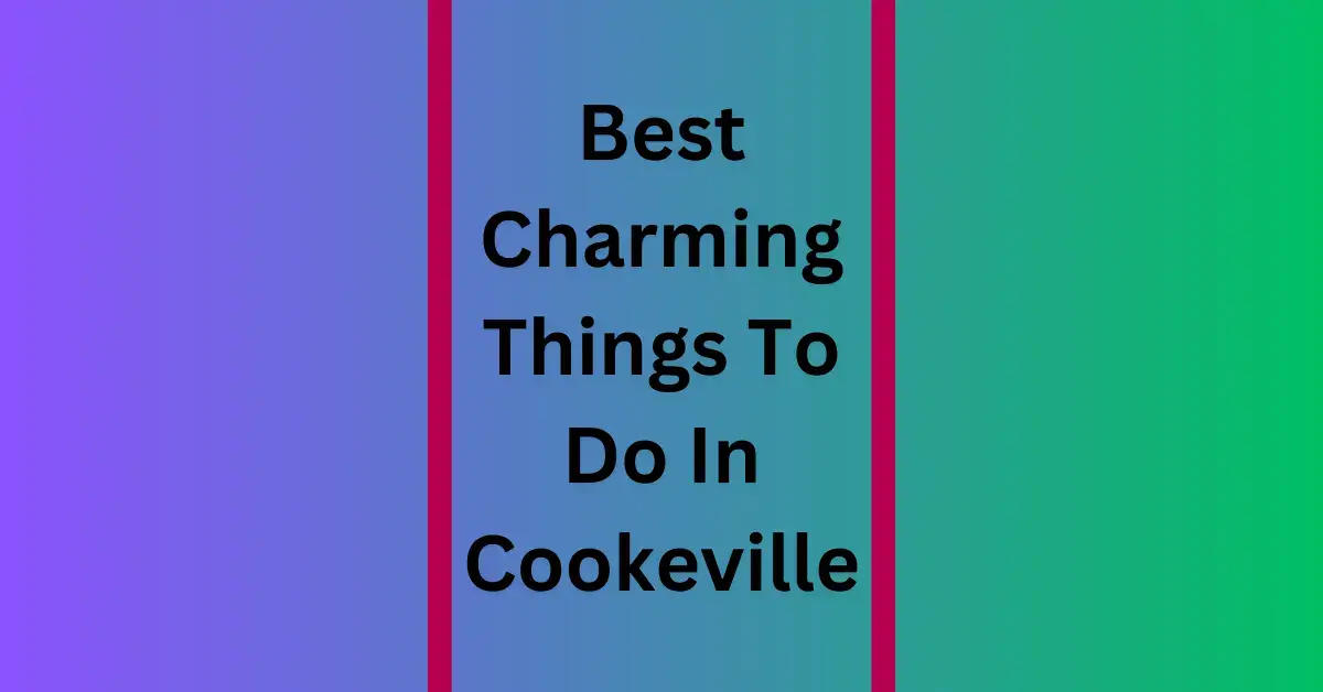 Best Charming Things To Do In Cookeville